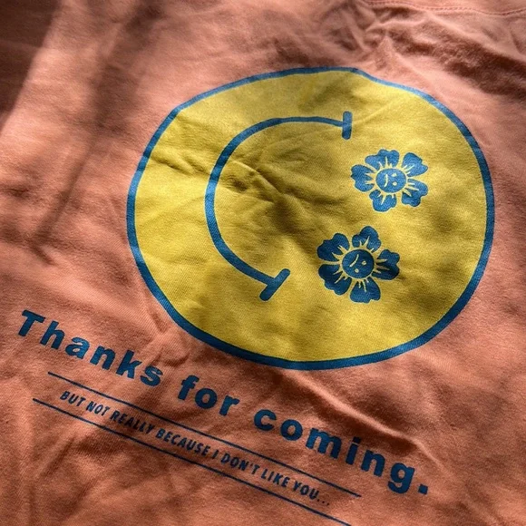 nwt empyre t shirt “thanks for coming.‎ but not really because I don’t like you” - Picture 2 of 4